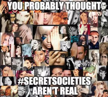 Meme collage titled 'You Probably Thought #SecretSocieties Aren't Real' made up of close-up photos of people covering one eye